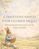 6 traditions de Pâques en France pour célébrer en famille et créer de vrais souvenirs